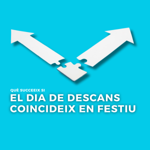 Que succeeix si el dia de descans coincideix amb un festiu.